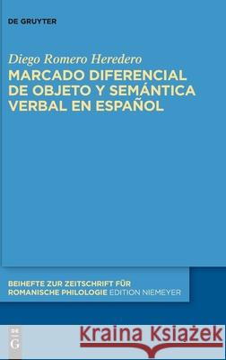 Marcado Diferencial de Objeto Y Semántica Verbal En Español Romero Heredero, Diego 9783110751574 de Gruyter - książka