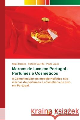 Marcas de luxo em Portugal - Perfumes e Cosméticos Rosário, Filipe 9786130165475 Novas Edicioes Academicas - książka