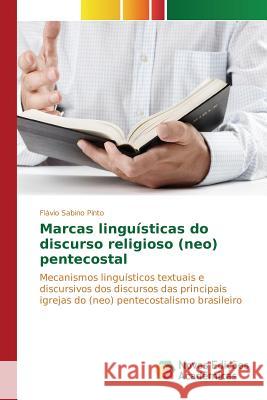 Marcas linguísticas do discurso religioso (neo) pentecostal Pinto Flávio Sabino 9786130156282 Novas Edicoes Academicas - książka