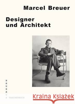 Marcel Breuer: Designer Und Architekt Marcel Breuer, Matthias Remmele, Lutz Schobe 9783940064493 Spector Books - książka