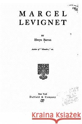 Marcel Levignet Elwyn Barron 9781517549473 Createspace - książka