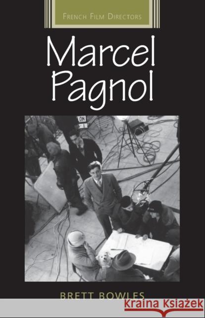 Marcel Pagnol Brett Bowles 9781784992842 Manchester University Press - książka