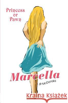 Marcella: Princess or Pawn McDonald, Jp 9780595365258 iUniverse - książka