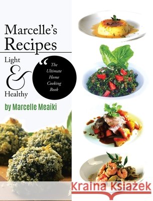 Marcelle's Recipes Marcelle Meaiki 9780228811138 Tellwell Talent - książka