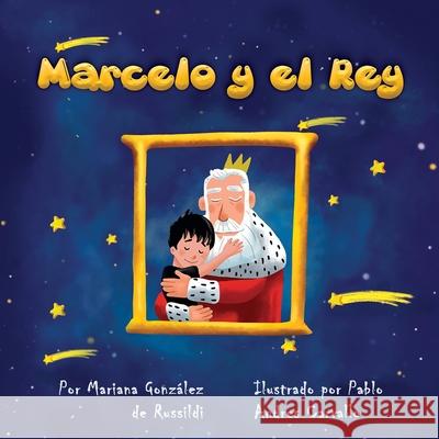 Marcelo y el Rey Mariana Gonzale Pablo A. Carvallo 9781951372286 Editorial Palabra Pura - książka