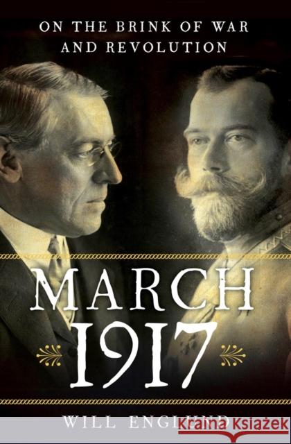 March 1917: On the Brink of War and Revolution Englund, Will 9780393292084 John Wiley & Sons - książka