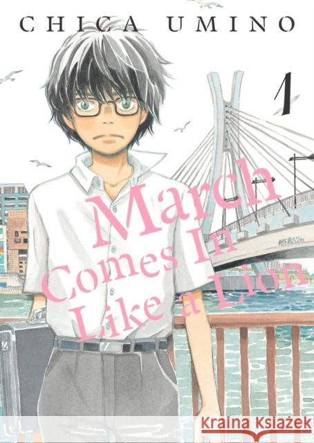 March Comes in Like a Lion, Volume 1 Chica Umino 9781634428125 Denpa Books - książka