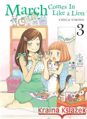 March Comes in Like a Lion, Volume 3 Chica Umino 9781634428361 Denpa Books - książka