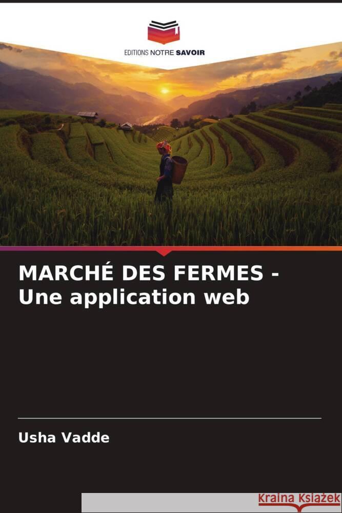 MARCHÉ DES FERMES - Une application web Vadde, Usha 9786206271710 Editions Notre Savoir - książka