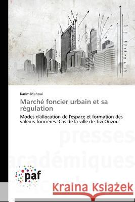 Marché Foncier Urbain Et Sa Régulation Mahoui-K 9783838142678 Presses Academiques Francophones - książka