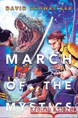 March of the Mystics David Schweitzer 9798823027120 AuthorHouse - książka