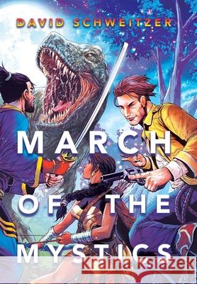 March of the Mystics David Schweitzer 9798823027137 AuthorHouse - książka