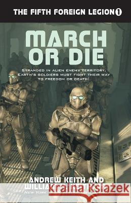 March or Die Andrew Keith William H. Keit 9781614753964 WordFire Press - książka