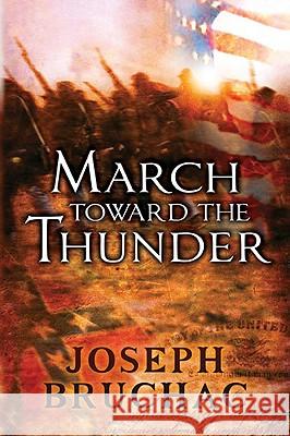 March Toward the Thunder Joseph Bruchac 9780142414460 Puffin Books - książka