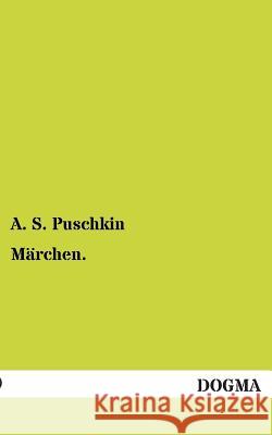Marchen / Puschkin, A. S. 9783955800680 Dogma - książka