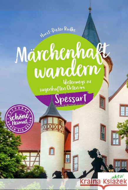 Märchenhaft wandern Spessart Radke, Horst-Dieter 9783837526943 Klartext-Verlagsges. - książka