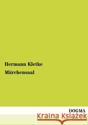 Marchensaal Kletke, Hermann 9783954543496 Dogma - książka