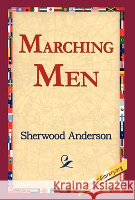 Marching Men Sherwood Anderson 9781421803883 1st World Library - książka