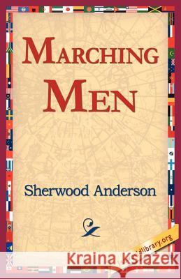 Marching Men Sherwood Anderson 9781421804880 1st World Library - książka