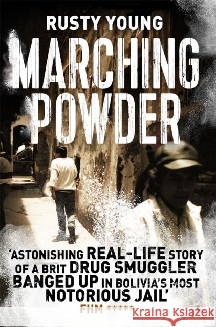 Marching Powder Rusty Young 9781509829408 Pan Macmillan - książka