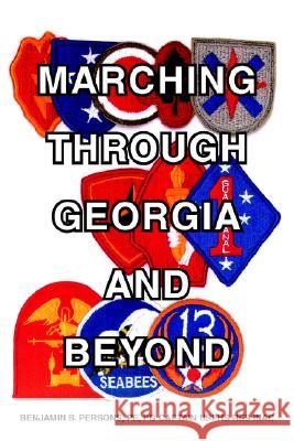 Marching Through Georgia and Beyond Benjamin S. Persons 9781413499735 Xlibris Corporation - książka