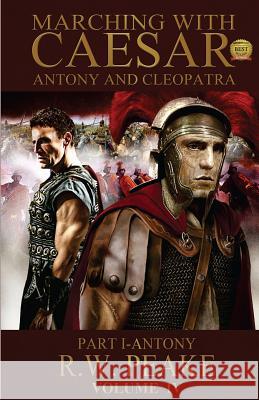 Marching With Caesar-Antony and Cleopatra: Part I-Antony Lynne, Beth 9780985703066 R.W. Peake - książka