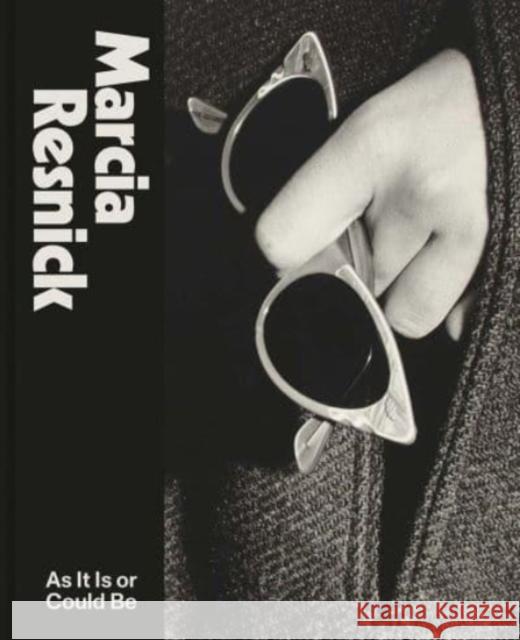 Marcia Resnick: As It Is or Could Be Frank H. Goodyear Lisa Hostetler Casey Riley 9780300254655 Yale University Press - książka