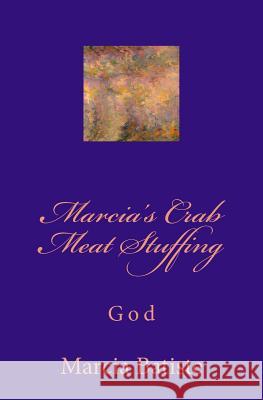 Marcia's Crabmeat Stuffing: God Marcia Batiste Smith Wilson 9781497402799 Createspace - książka
