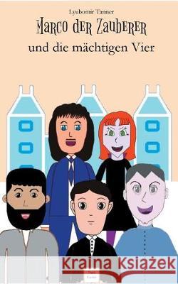 Marco der Zauberer und die mächtigen Vier Lyubomir Tanner 9783744894982 Books on Demand - książka