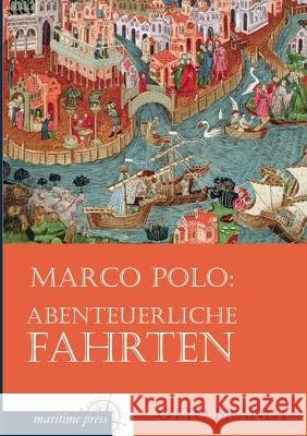 Marco Polo: Abenteuerliche Fahrten Brandt, Otto H. 9783954273041 Europaischer Hochschulverlag Gmbh & Co. Kg - książka