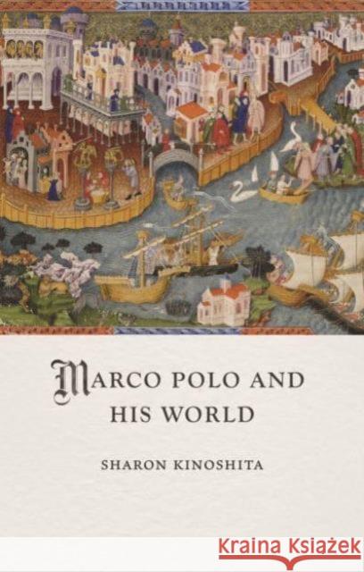 Marco Polo and His World Sharon Kinoshita 9781789149371 Reaktion Books - książka