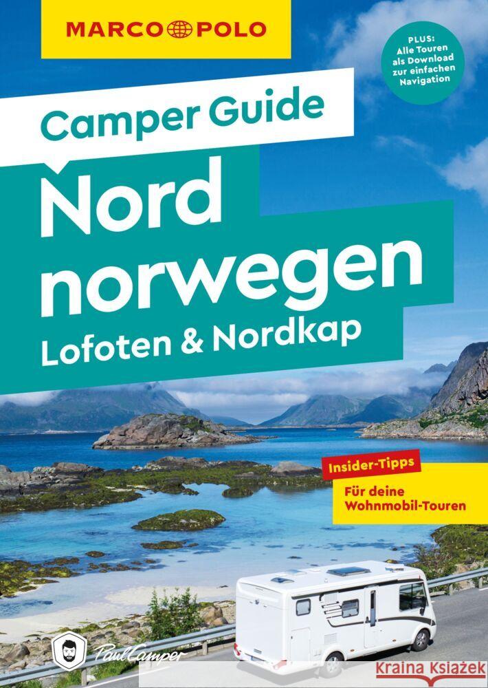 MARCO POLO Camper Guide Nordnorwegen: Lofoten & Nordkap Müller, Martin 9783575021304 MARCO POLO ein Imprint von MAIRDUMONT - książka