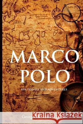 Marco Polo: His Travels and Adventures George Towle 9781396321085 Left of Brain Books - książka