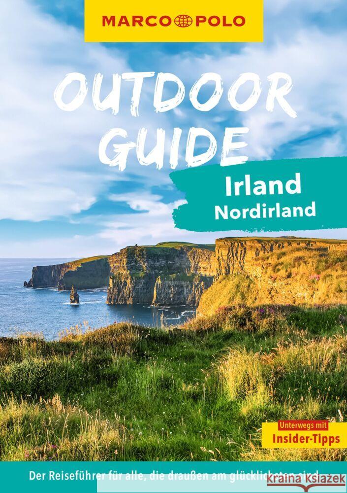 MARCO POLO OUTDOOR GUIDE Reiseführer Irland & Nordirland Kathe, Sandra 9783575021809 MARCO POLO ein Imprint von MAIRDUMONT - książka
