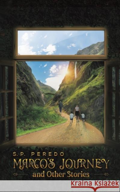 Marco's Journey and Other Stories S P Peredo 9781643782157 Austin Macauley Publishers LLC - książka