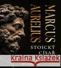 Marcus Aurelius - Stoický císař Donald J. Robertson 9788088494935 Audiolibrix - książka