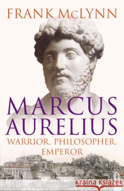 Marcus Aurelius: Warrior, Philosopher, Emperor Frank McLynn 9781844135271 Vintage Publishing - książka