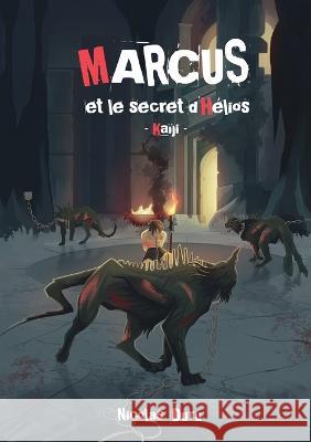 Marcus et le secret d'Hélios: Kaïji Duru, Nicolas 9782322436026 Books on Demand - książka