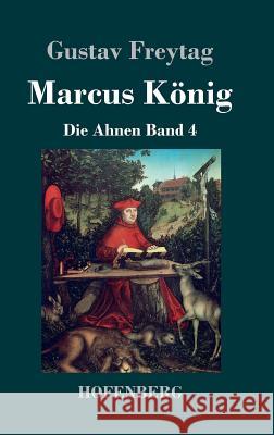 Marcus König: Die Ahnen Band 4 Freytag, Gustav 9783843043199 Hofenberg - książka