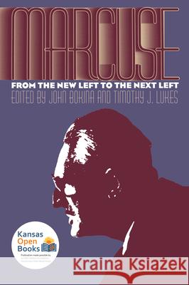 Marcuse: From the New Left to the Next Left Bokina, John 9780700606597 University Press of Kansas - książka