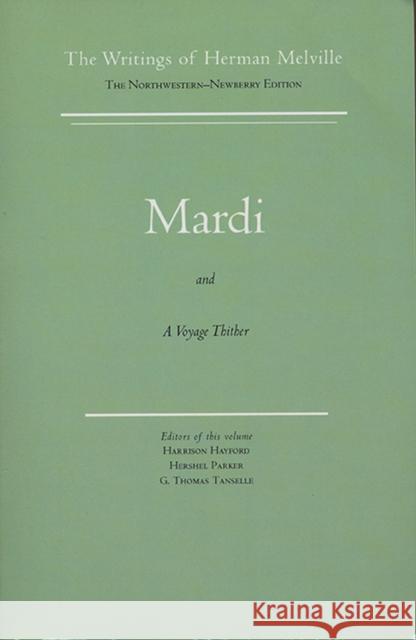 Mardi and a Voyage Thither: Volulme Three, Scholarly Edition Melville, Herman 9780810100145 Northwestern University Press - książka