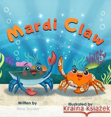 Mardi Claw Nina Snyder Paola A. Crisante 9781735619965 Pendragon Press - książka