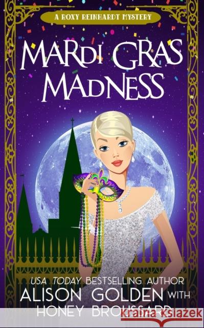 Mardi Gras Madness Honey Broussard Alison Golden 9780988795549 Mesa Verde Publishing - książka