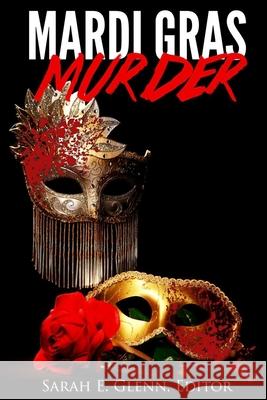 Mardi Gras Murder Sarah E. Glenn 9780989007689 Mystery & Horror, LLC - książka