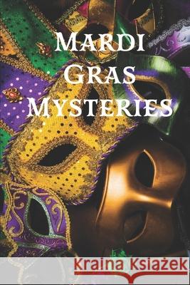 Mardi Gras Mysteries Robert Allen Lupton Dj Tyrer Grant Butler 9781949281156 Mystery and Horror, LLC - książka