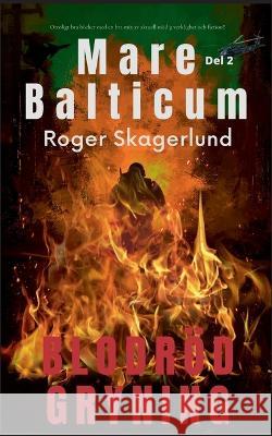 Mare Balticum II: Blodr?d Gryning Roger Skagerlund 9789176993668 Books on Demand - książka