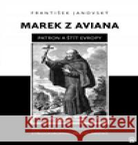 Marek z Aviana – patron a štít Evropy František Janovský 9788090603011 Lhoťan Lukáš - książka