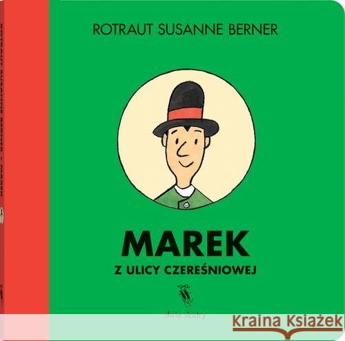Marek z ulicy Czereśniowej Rotraut Susanne Berner 9788381501361 Dwie Siostry - książka