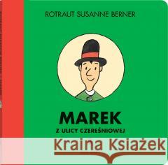 Marek z ulicy Czereśniowej RotrautSusanne Berner 9788381506212 Dwie Siostry - książka