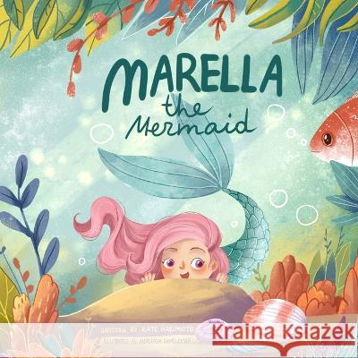 Marella the Mermaid Anastasia Khmelevska Kate Harimoto  9781778237003 Zac Publishing - książka